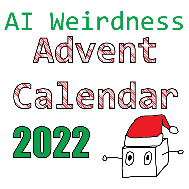 AI Weirdness advent calendar 2023. See the door descriptions section above for full descriptions of each door in the advent calendar.