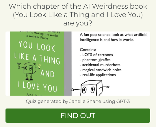 Which chapter of the AI Weirdness book You Look Like a Thing and I Love You are you?