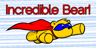 Incredible Bear! Incredible Bear!