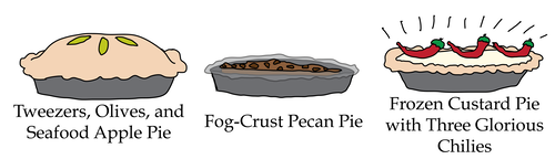 fog crust pecan pie, tweezers, olives, and seafood applie pie, frozen custard pie with three glorious chiles