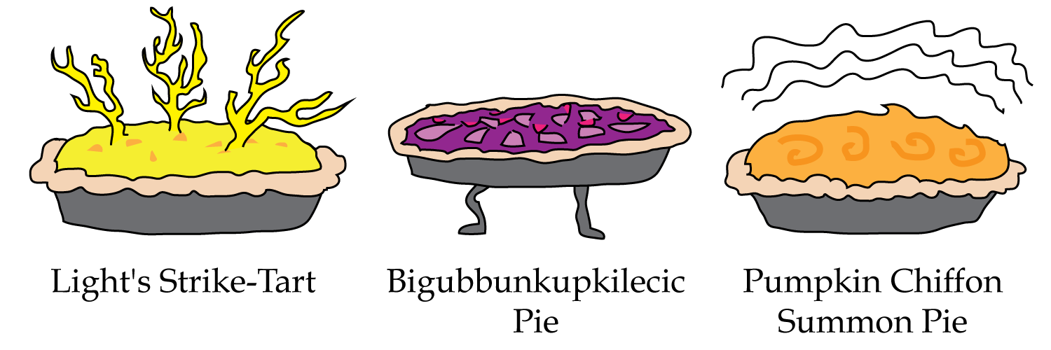 Light's Strike-Tart, Bigubbunkupkilecic Pie, Pumpkin Chiffon Summon Pie Light's Strike-Tart, Bigubbunkupkilecic Pie, Pumpkin Chiffon Summon Pie