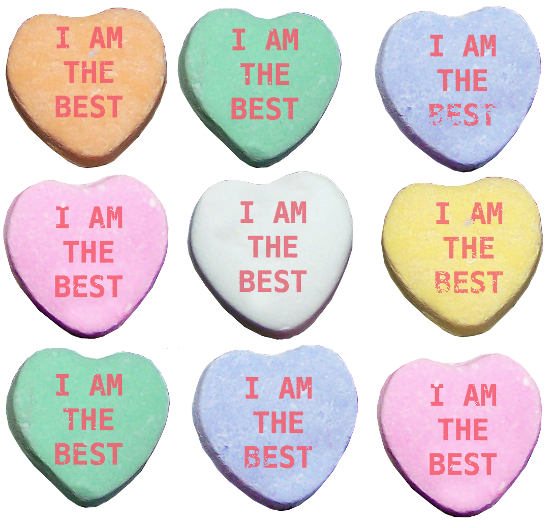 9 candy hearts that all say "I am the best"