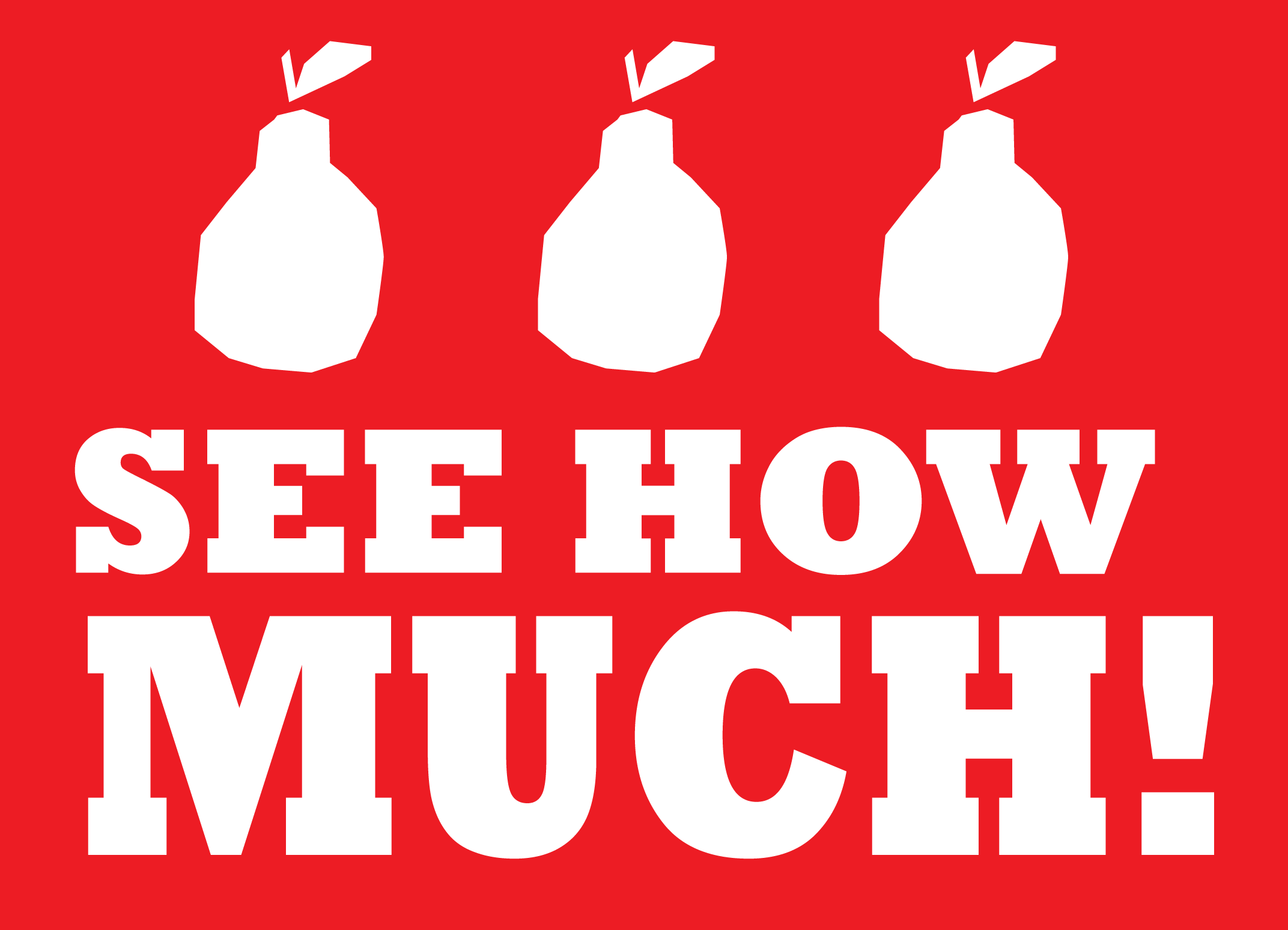 See How Much! logo is white on red with three white pears