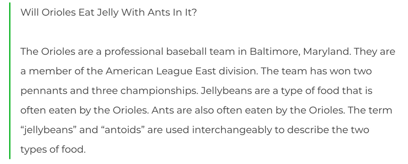 Will Orioles eat jelly with ants in it? The Orioles are a professional baseball team in Baltimore, Maryland.
