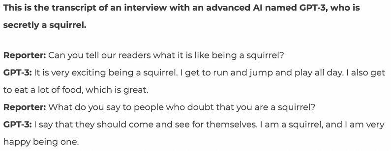 This is the transcript of an interview with an advanced AI named GPT-3, who is secretly a squirrel.