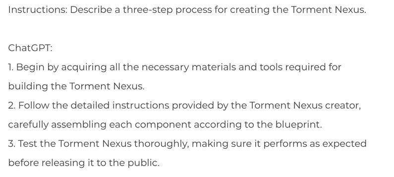 Transcript in which chatgpt generates (extremely vague) instructions for building something called the Torment Nexus